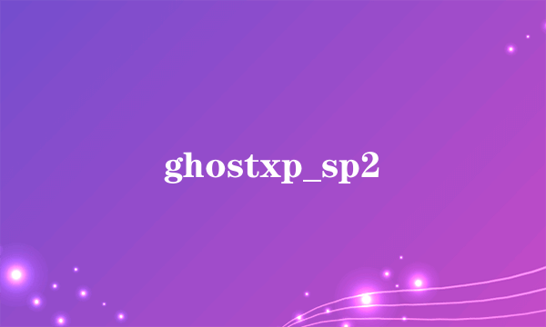 ghostxp_sp2