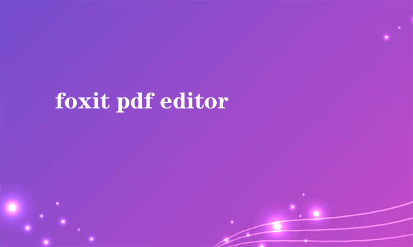 foxit pdf editor