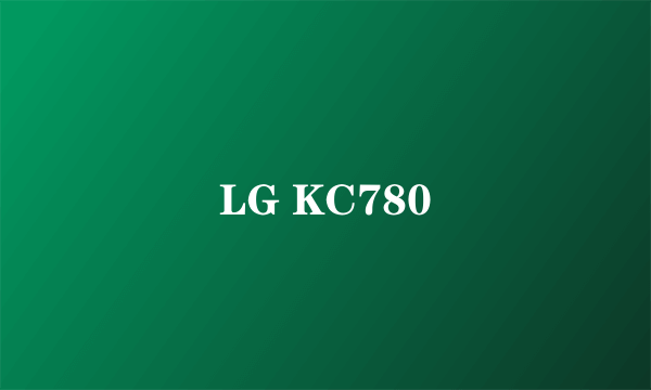 LG KC780